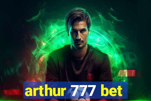 arthur 777 bet